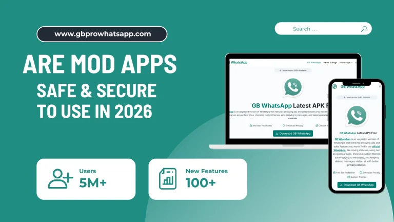Are WhatsApp Mods Safe and Secure to Use in 2026